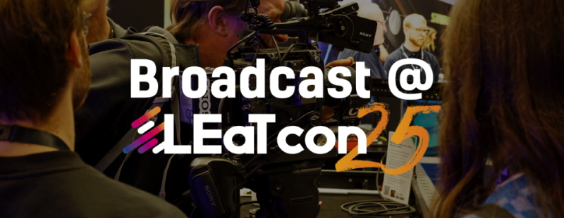 LEaT Broadcast