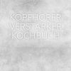Kopfhoererverstaerker Kochbuch